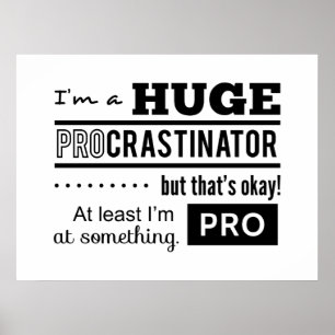 Funny Procrastinator Zitat Poster