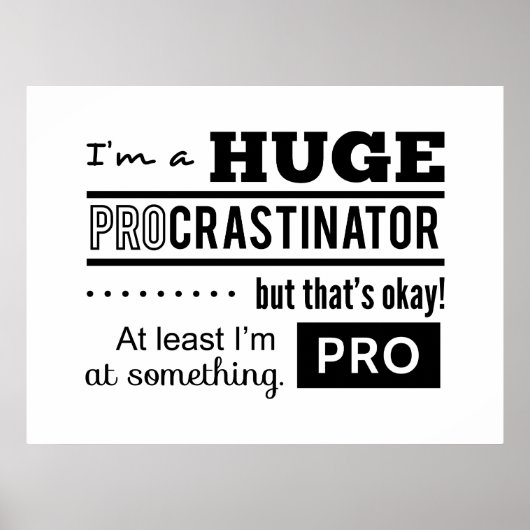 Funny Procrastinator Zitat Poster (Vorne)