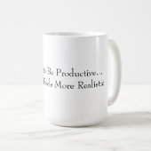 Funny Productive Mug Kaffeetasse (VorderseiteRechts)