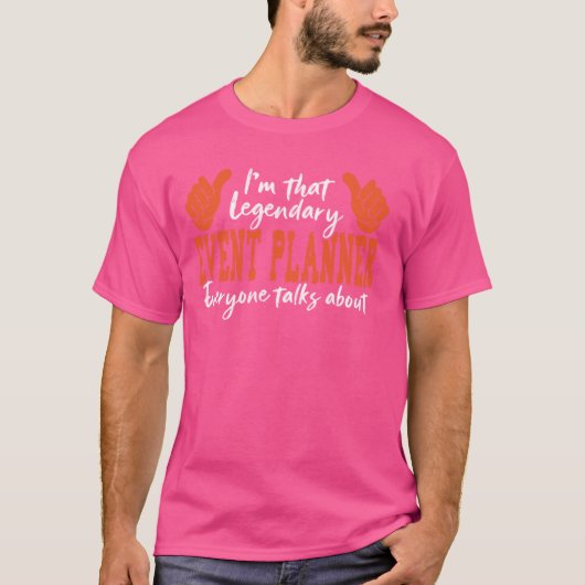 Funny Profession Quote Legendary Event Planner T-Shirt (Vorderseite)
