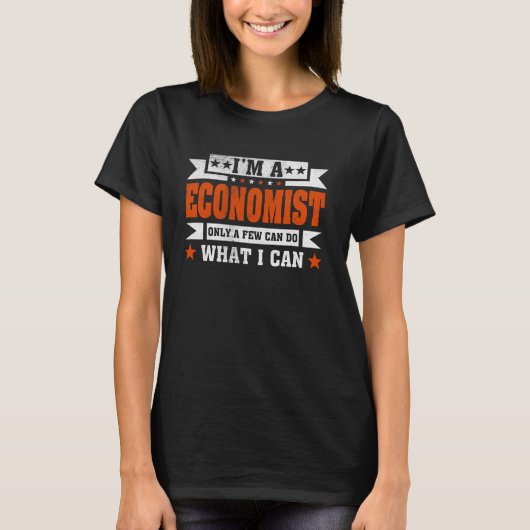Funny Profession Zitat, ich bin Ökonom T-Shirt (Vorderseite)