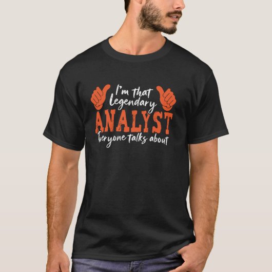 Funny Profession Zitat Legendary Analyst 1 T-Shirt (Vorderseite)
