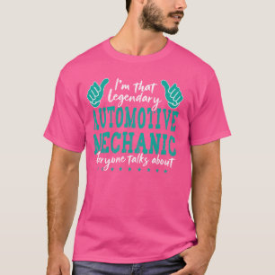 Funny Profession Zitat Legendary Automotive Mechan T-Shirt