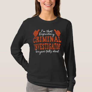 Funny Profession Zitat Legendary Crime Scene Techn T-Shirt