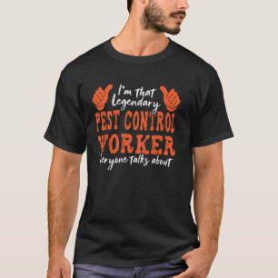 Funny Profession Zitat Legendary Pest Kontrolle Ar T-Shirt