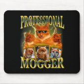 Funny Professional Mogger Cat Meme Mewing Looksmax Mousepad (Vorne)