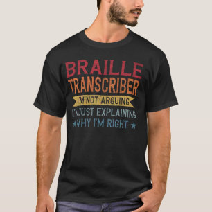 Funny Professionelle Zitat Braille Transcriber T-Shirt