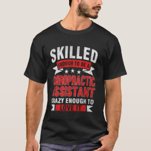 Funny Professionelle Zitat Geschickte Chiropraktis T-Shirt