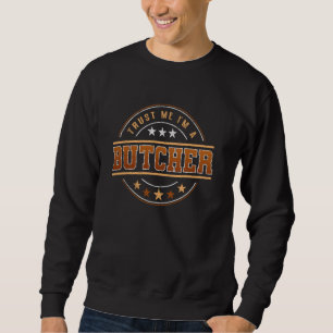 Funny Professionelle Zitat im Metzger Sweatshirt