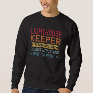 Funny Professionelle Zitat Lighthouse Keeper Sweatshirt