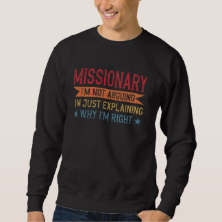 Funny Professionelle Zitat Missionar Sweatshirt
