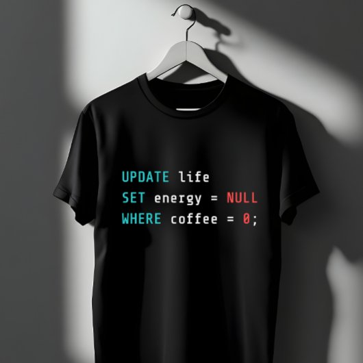Funny Programmer Coffee SQL Query T-Shirt