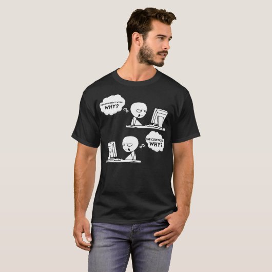 Funny Programmer Computer Code Works Why Meme Codi T-Shirt (Vorne ganz)