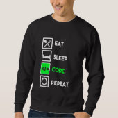 Funny Programmer Eat Sleep Code Wiederholung Sweatshirt (Vorderseite)