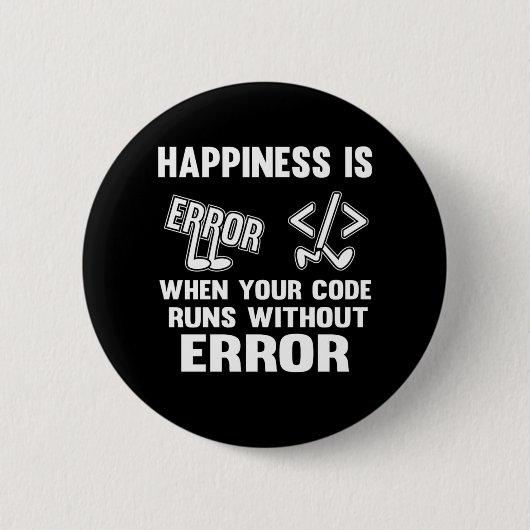 Funny Programmer Happiness Debuggen Coding-Geschen Button (Vorderseite)
