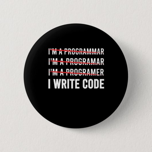 Funny Programmer I Wite Code Button (Vorderseite)