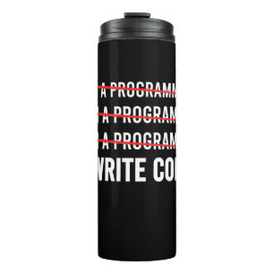 Funny Programmer I Wite Code Thermosbecher