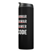 Funny Programmer I Wite Code Thermosbecher (Nach rechts gedreht)