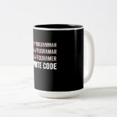 Funny Programmer I Wite Code Zweifarbige Tasse (VorderseiteRechts)