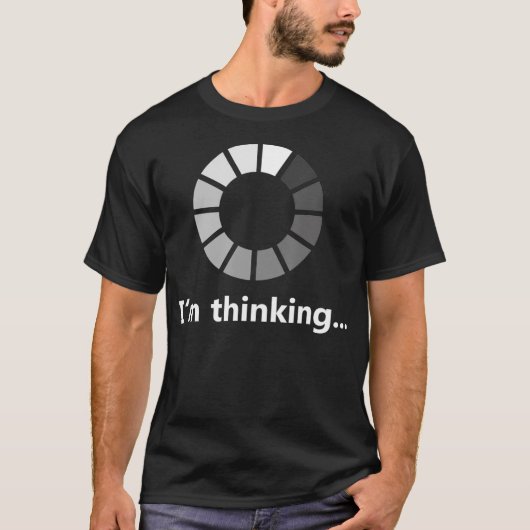 Funny Programmer Im Thinking T-Shirt (Vorderseite)