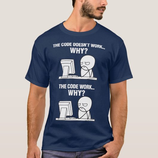 Funny Programmer Programmiercode funktioniert, war T-Shirt (Vorderseite)