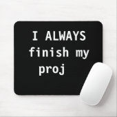 Funny Project Manager Quote Witty Cruel Joke Mousepad (Mit Mouse)