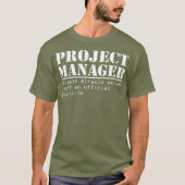 Funny Project Manager Titel Geschenk für Manager T-Shirt (Vorderseite)