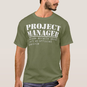 Funny Project Manager Titel Geschenk für Manager T-Shirt