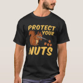 Funny Protect Your Nuts Cool Eichhörnchen Geschenk T-Shirt (Vorderseite)