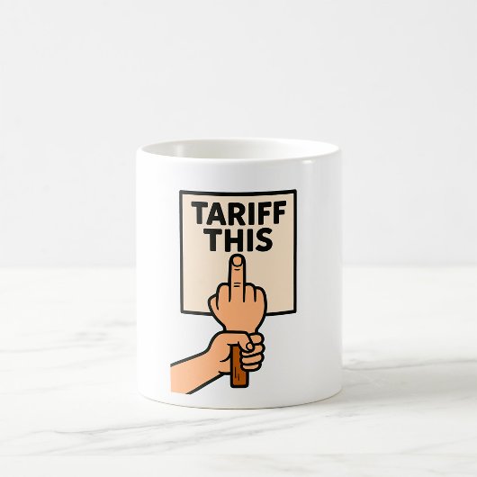 Funny Protest Sign Tarif dieser Mittelfinger Kaffeetasse