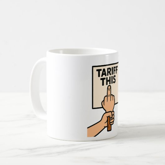 Funny Protest Sign Tarif dieser Mittelfinger Kaffeetasse (Vorderseite Links)