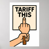 Funny Protest Sign Tarif dieser Mittelfinger Poster (Vorne)
