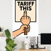 Funny Protest Sign Tarif dieser Mittelfinger Poster (Heimbüro)