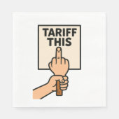 Funny Protest Sign Tarif dieser Mittelfinger Serviette (Vorderseite)