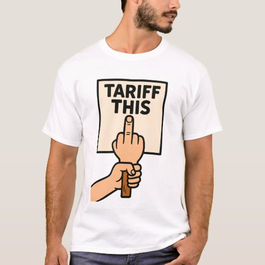Funny Protest Sign Tarif dieser Mittelfinger T-Shirt (Vorderseite)