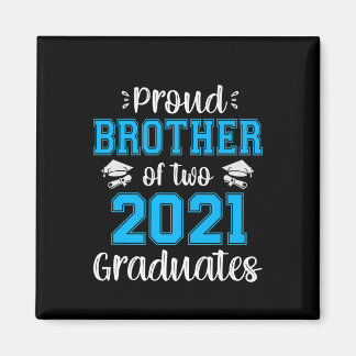 Funny Proud Brother of 2021 Graduates T - Shirt Magnet