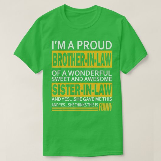 Funny Proud Bruder in Law Geschenke von Schwester T-Shirt (Design vorne)