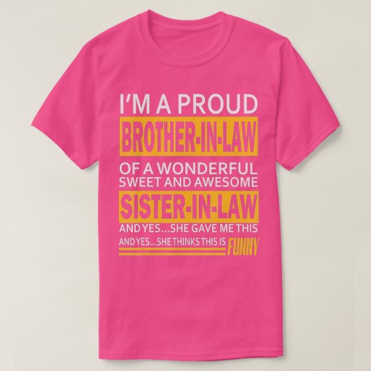 Funny Proud Bruder in Law Geschenke von Schwester T-Shirt (Design vorne)