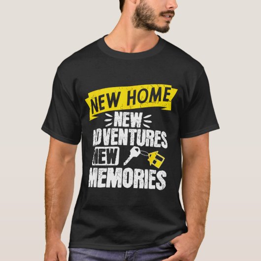 Funny Proud Homeowner New Homenew Adventures New M T-Shirt (Vorderseite)