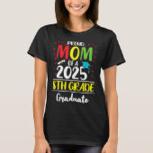 Funny Proud Mama eines Cl of 2025 8. Grade Graduat T-Shirt (Vorderseite)
