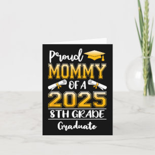 Funny Proud Mommy von einer Cl of 2025 8th Grade G Karte