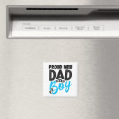 Funny Proud New Dad It's A Boy Gift For Men Cool N Magnet (In Situ (Geschirrspüler))