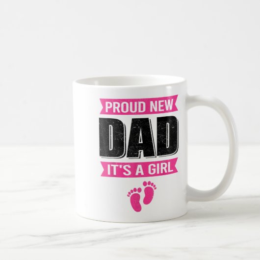 Funny Proud New Dad It's A Girl Gift For Men Cool Kaffeetasse (Rechts)