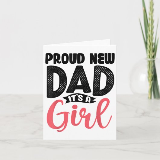 Funny Proud New Dad It's A Girl Gift For Men Cool  Karte (Vorderseite)