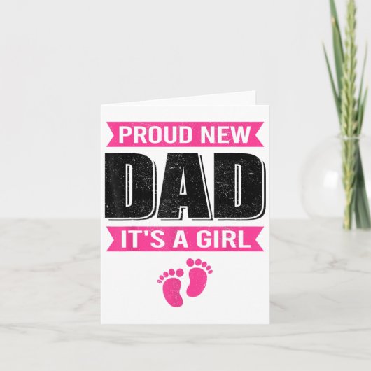 Funny Proud New Dad It's A Girl Gift For Men Cool Karte (Vorderseite)