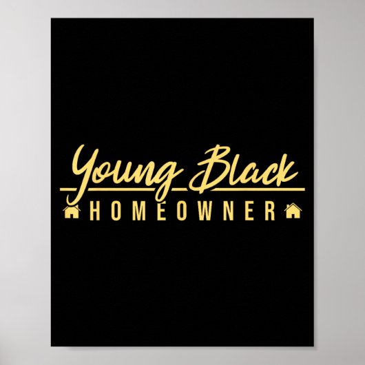 Funny Proud New House Young Black Homeowner Housew Poster (Vorne)