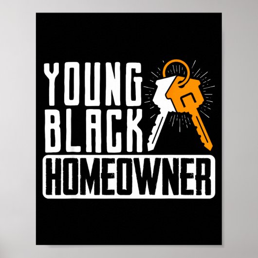 Funny Proud New House Young Black Homeowner Housew Poster (Vorne)