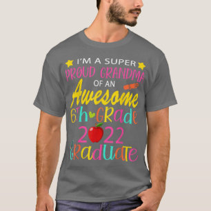 Funny Proud Oma der Klasse 2022 6. Klasse G T-Shirt