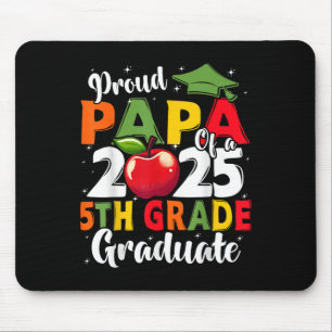 Funny Proud Papa of a Cl of 2025 5th Grade Graduat Mousepad