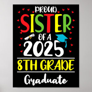 Funny Proud-Schwester einer Cl of 2025 8th Grade G Poster